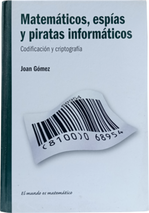 Matemáticos, espías y piratas informáticos