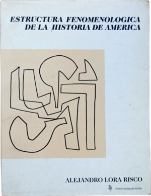 Estructura fenomenológica de la historia de América