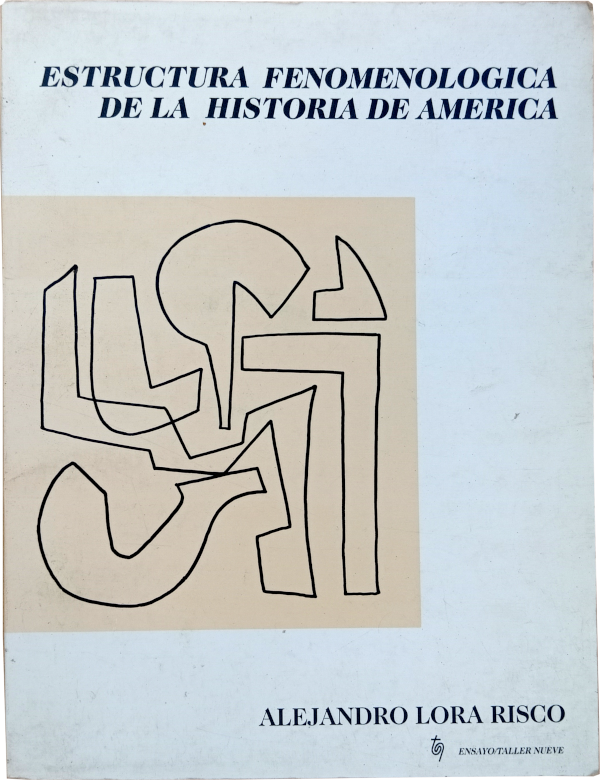 Estructura fenomenológica de la historia de América